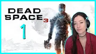 [PART 1] Dead Space 3 ◈ 1st Ever Playthrough [PC]