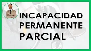 Incapacidad Permanente PARCIAL