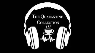 The Quarantine Collection: Episode 3