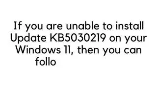 Fix: Update KB5030219 Not installing on Windows 11
