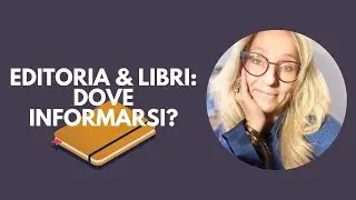 Editoria e libri: dove informarsi?