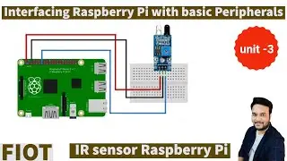 Raspberry pi interfacing with IR sensor || Interfacing Raspberry pi with basic peripherals || FIOT