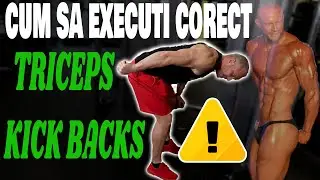 Kickbacks triceps | Extensii triceps cu ganterele din aplecat - Cum sa executi corect !