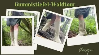 Stiefel auf Rezept oder Waldtour mit Gummistiefeln