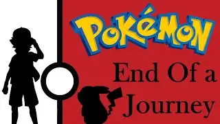 Pokemon: End Of a Journey