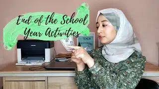 End of the School Year Activities