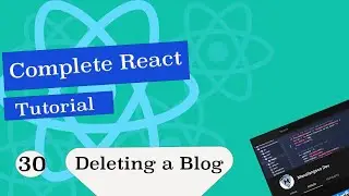 Complete  React Tutorial #30   Deleting a Blog in React