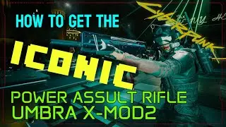 How To Get The Iconic Umbra X-MOD2 Power Assult Rifle | Phantom Liberty Expansion