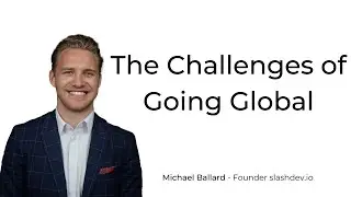 The Challenges of Going Global and Hiring Remote Software Engineers