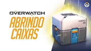 Overwatch - Abrindo caixas