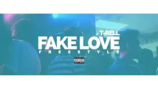 T Rell - Fake Love (Remix)
