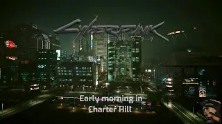 Sunrise over Charter Hill - Cyberpunk 2077 mellow music - 1 hour