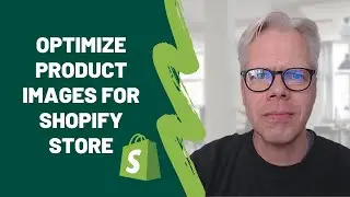 Optimize Product Images for Shopify Store [2022]