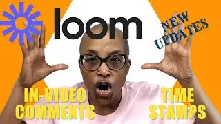 Loom Video Tutorials: In-Video Comments and Time-Stamps