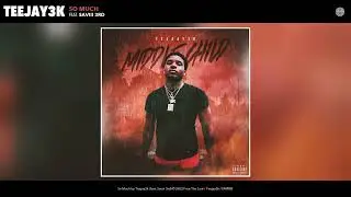 Teejay3k - So Much (Official Audio) (feat. Saviii 3rd)