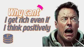 Why cant I get rich even if I think positively