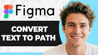 How to Convert Text to Path in Figma (Step By Step) (2026 Guide)