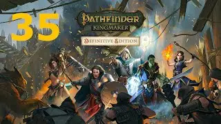 Pathfinder: Kingmaker - Evil - Episode 35 - A Lone House