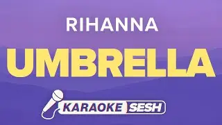 Rihanna, JAY-Z - Umbrella (Karaoke)