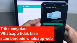 Solusi!! Whatsapp tidak bisa scan barcode whatsapp web