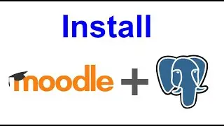 Install Moodle LMS with PostgreSQL Database | Moodle | Kovolff
