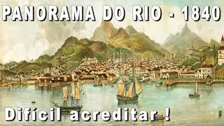 IMPRESSIONANTE VISTA DO RIO NO SÉCULO 19 - 1840