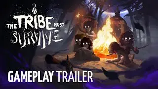 The Tribe Must Survive - Gameplay Trailer