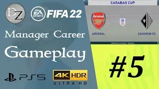 FIFA 22 - Career Manager Gameplay - Carabao Cup vs Arsenal [4K UHD HDR 60FPS]