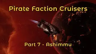 Ashimmu | Pirate Faction Cruisers - Eve Online PvE