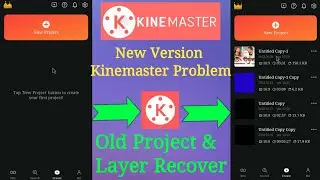 Kinemaster me old project kaise laye | kinemaster me project recover |new version kinemaster problem