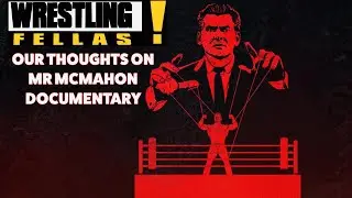 OUR THOUGHTS ON THE MR MCMAHON DOCUMENTARY