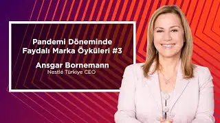 Nestlé pandemi döneminde neler yaptı? / Fatoş Karahasan'la Faydalı Marka Öyküleri #3