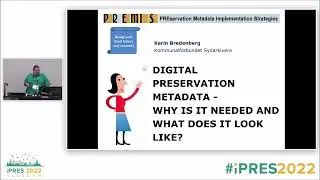 iPres 2022 - Tutorials 505: Understanding and Implementing PREMIS: A Tutorial - Part 1
