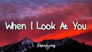 Miley Cyrus   When I Look At You Lyrics