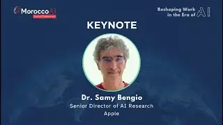 MoroccoAI Conference 2023 - Keynote - Dr. Samy Bengio