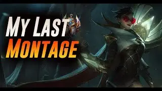 GentleCarry - My Last Montage (Vayne Montage #17)