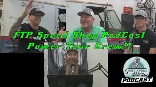 FTP Speed Shop PodCast 023 With The Power Tour Crew!