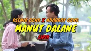Klenik Genk X Ndarboy Genk - Manut Dalane ( Lirik Musik)