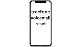 Tracfone Voicemail Reset Without Calling