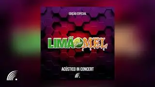 Limão Com Mel - Acústico In Concert - Edição Especial