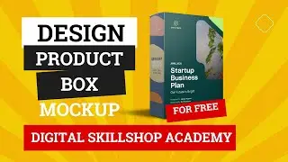 How to design a Software Product Box Mockup in 2024 (in 10-20 min) | Digital Skillshop Academy