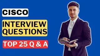 Cisco Interview Questions and Answers for 2025