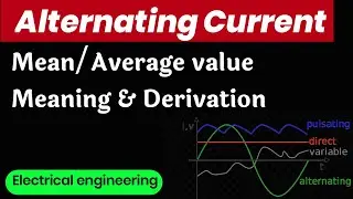 Average Value of AC Current  || Meaning & derivation  || mean value/average value of ac supply