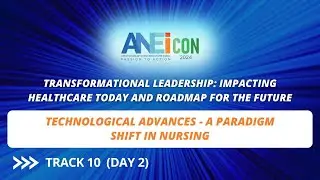 ANEICON 2024_Track 10_Technological Advances - A Paradigm Shift in Nursing
