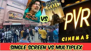 SINGLE SCREEN  VS  MULTIPLEX