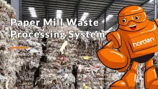 HARDEN Paper Mill Waste Processing System