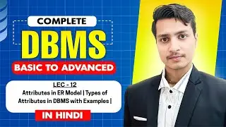 Attributes in ER Model | Types of Attributes in DBMS with Examples | DBMS Full Course in Hindi