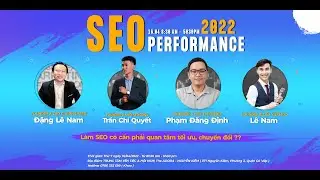 SEO PERFORMANCE 2022 - [BẬT MÍ NHỮNG BÍ MẬT] mà AGENCY SEO không muốn bạn biết.