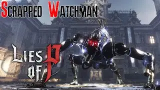Lies of P - SCRAPPED WATCHMAN Boss Fight (4K, PC)