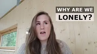 The Purpose of Loneliness by Dr Jana Studnicka (Talk on Loneliness - Part 1/4)